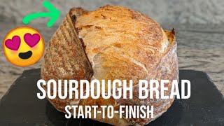 Good Sourdough Bread  START TO FINISH [upl. by Aisya777]