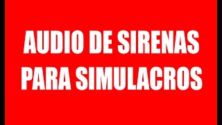 AUDIO DE SIRENAS PARA UN SIMULACRO [upl. by Kristy]