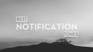 Top 10 Notification Tones [upl. by Ennaeiluj]