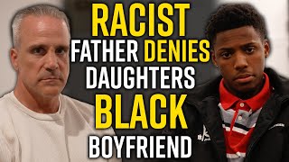 RACIST Father Denies Daughters BLACK Boyfriend  Life Lessons with Luis [upl. by Banna]