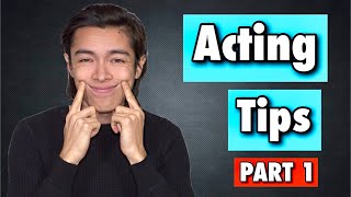 Acting Tips PART 1  Acting Advice [upl. by Aleras]