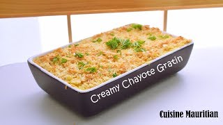 Episode 153 Creamy Chayote Gratin  Gratin Chouchou  Cuisine Mauritian [upl. by Esaertal106]