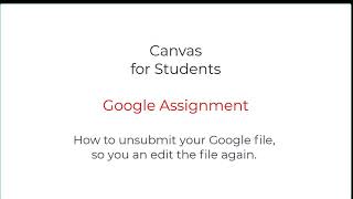 Canvas Student  Unsubmit a Google Assignment [upl. by Nevram]