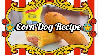 BEST Carnival CORN DOG Recipe [upl. by Colville381]