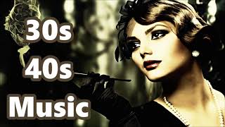 30s and 40s Music Mix  30s and 40s Jazz and Swing Collection [upl. by Areem]