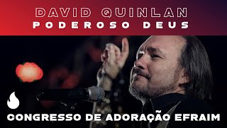 Poderoso Deus  David M Quinlan [upl. by Ladew]