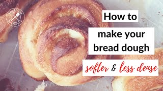 How to make your bread softer and less dense [upl. by Anahtor585]