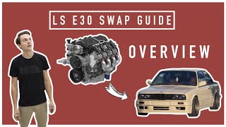 EP 1 OVERVIEW  LS E30 SWAP GUIDE [upl. by Waddington]