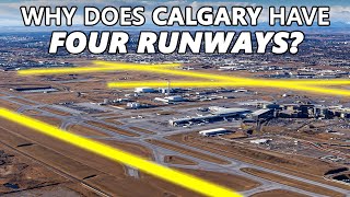 Why Does Calgary Have FOUR Runways [upl. by Angus211]