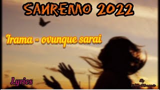 Irama  Ovunque sarai Sanremo 2022 Testolyrics [upl. by Esirec]