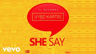 Vybz Kartel  She Say Official Audio [upl. by Hathaway]