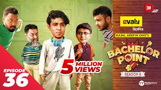 Bachelor Point  Season 2  EPISODE 36  Kajal Arefin Ome  Dhruba Tv Drama Serial [upl. by Anaeirb]