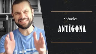 Antígona  Sófocles Tragédia grega da Trilogia Tebana [upl. by Nnawaj]