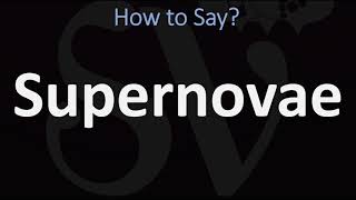 How to Pronounce Supernovae CORRECTLY [upl. by Cas]