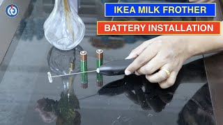 IKEA Milk Frother Battery Installation Procedure [upl. by Natica]