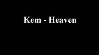 Kem  Heaven [upl. by Joice]