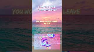 Fragile Heart  Yolanda Adams [upl. by Drud26]