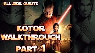 Star Wars Knights of the Old Republic  KOTOR Walkthrough Part 1 All Quests  Max Difficulty [upl. by Nortna]