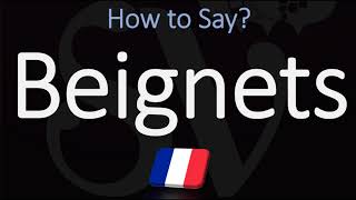 How to Pronounce Beignets CORRECTLY French amp English Pronunciation [upl. by Arytal]