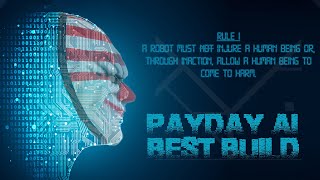 Payday 2 Optimal Crew Customization The Best AI Weapon Loadout [upl. by Attener615]