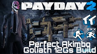 Payday 2 Perfect Akimbo Goliath 12Gs Build  GOLIATH BLASTERS [upl. by Aleekat781]