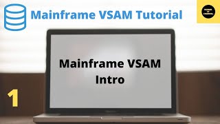 Intro to Mainframe VSAM  Mainframe VSAM Tutorial  Part 1 [upl. by Sky]