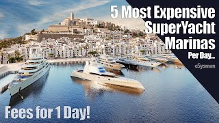 5 Most Expensive SuperYacht Marinas Per Day [upl. by Ariana]