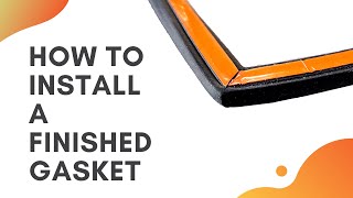 How to Install a Finished GasketSeal Adhesive [upl. by Alamaj]