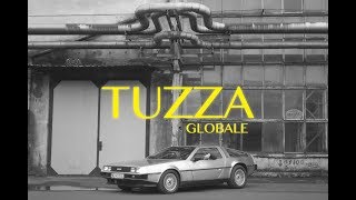 TUZZA  GLOBALE [upl. by Daugherty]