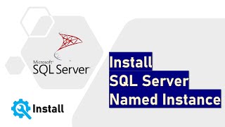 Install SQL Server Named Instance [upl. by Ceciley]