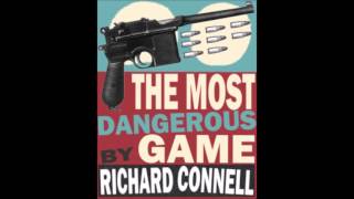 The Most Dangerous Game  Richard Connell Audiobook [upl. by Ahsinauj]