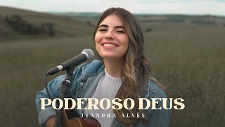 Poderoso Deus  Espontâneo  Pr Antônio Cirilo  Jeandra Alves  Cover [upl. by Leffen]