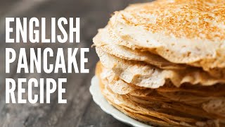 My Recipe for Traditional English Pancakes [upl. by Kinata219]