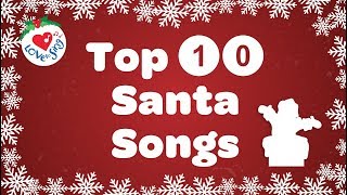 Top 10 Santa Songs  Christmas Songs Playlist with Lyrics [upl. by Winonah]