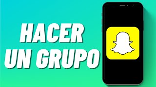 Cómo Hacer un Grupo en Snapchat [upl. by Ariadne540]