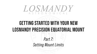 Getting Started 07 Setting Mount Limits [upl. by Aeslahc479]