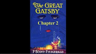 The Great Gatsby Chapter 2  Audiobook [upl. by Evangelist]