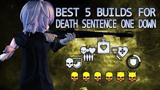 Payday 2  BEST 5 BUILDS FOR DEATH SENTENCE ONE DOWN [upl. by Gosser405]