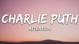 Charlie Puth  Attention Lyrics [upl. by Odlauso466]