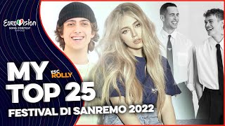 🇮🇹 Sanremo 2022  My Top 25 Italy Eurovision 2022 [upl. by Kaehpos604]