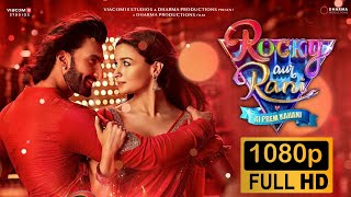 Rocky Aur Rani Kii Prem Kahaani Full Movie 1080p HD Facts  Ranveer Singh Alia Bhatt  Karan Johar [upl. by Tserrof]