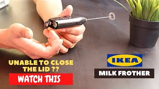 IKEA Milk Frother Battery Installation and Trick To Close the Lid [upl. by Amersham]