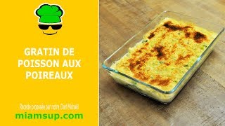 Gratin de poisson aux poireaux [upl. by Issie28]