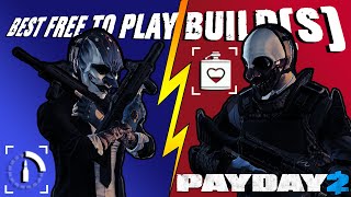 Payday 2 Best Free to Play Builds in 2020 [upl. by Rimidalv]