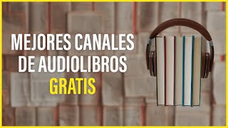 📕 AUDIOLIBROS Completos en Español GRATIS  Mejores Canales [upl. by Salot]