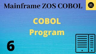 COBOL Program  Mainframe COBOL Practical Tutorial  Part 6 COBOL [upl. by Lorie]