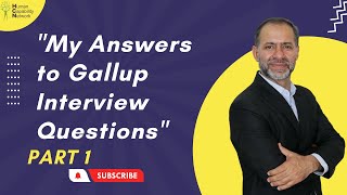 Gallup Interview Questions And My Answers  Part 1 [upl. by Yennej]