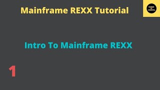 Mainframe REXX Intro  Mainframe REXX Tutorial  Part 1 [upl. by Jaella243]