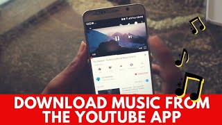 How To Download mp3 Straight From The YouTube App Android [upl. by Larner]