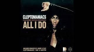 Cleptomaniacs  All I Do Bump amp Flex Dance Floor Dub [upl. by Merrel]